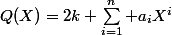 Q(X)=2k+\sum\limits_{i=1}^n a_iX^i