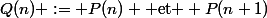 Q(n) := P(n) \text{ et } P(n+1)