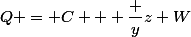 Q = C + \dfrac {y}{z} W