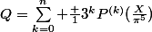 Q=\sum_{k=0}^{n} \frac {1}{3^k}P^{(k)}(\frac{X}{\pi^5})