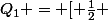 Q_1 = [ \frac{1}{2} ; 1[