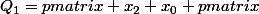 Q_1=\begin {pmatrix} x_2+x_0 \end {pmatrix}