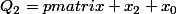 Q_2=\begin {pmatrix} x_2+x_0&x_3+x_1\\x_3+x_1&x_4+x_2 \end {pmatrix}