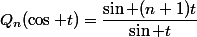 Q_n(\cos t)=\dfrac{\sin (n+1)t}{\sin t}