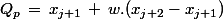 Q_p\,=\,x_{j+1}\,+\,w.(x_{j+2}-x_{j+1})