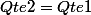 Qte2=Qte1