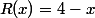 R(x)=4-x