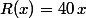 R(x)=40\,x