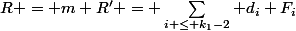 R = m+R' = \sum_{i \leq k_1-2} d_i F_i&nbsp;&nbsp;+ F_{k_1} + F_{j_0}&nbsp;&nbsp;+ \sum_{i \geq j_0+2} d_i F_i