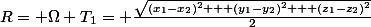 R= \Omega T_1= \frac{\sqrt{(x_1-x_2)^2 + (y_1-y_2)^2 + (z_1-z_2)^2}}{2}