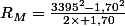 R_{M}=\frac{3395^{2}-1,70^{2}}{2\times 1,70}