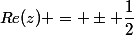 Re(z) = \pm \dfrac12