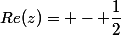 Re(z)= - \dfrac{1}{2}