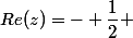 Re(z)=- \dfrac{1}{2} 