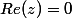 Re(z)=0
