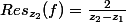 Res_{z_2}(f)=\frac{2}{z_2-z_1}