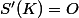 S'(K)=O