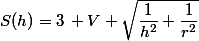 S(h)=3\, V \sqrt{\dfrac{1}{h^2}+\dfrac{1}{r^2}}