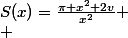 S(x)=\frac{\pi x^2+2v}{x^2}
 \\ 