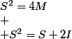 S^2=4M\\
 \\ S^2=S+2I