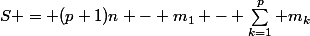 S = (p+1)n - m_1 - \sum_{k=1}^p m_k