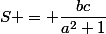 S = \dfrac{bc}{a^2+1}\;+\;\dfrac{ca}{b^2+1}\;+\;\dfrac{ab}{c^2+1}