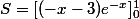 S=[(-x-3)e^{-x}]_0^1