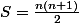 S=\frac{n(n+1)}{2}