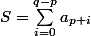 S=\sum_{i=0}^{q-p}{a_{p+i}}
