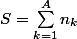 S=\sum_{k=1}^An_k