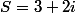 S={3+2i;3-2i}