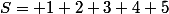 S= 1+2+3+4+5