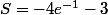 S=-4e^{-1}-3