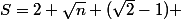 S=2 \sqrt{n} (\sqrt{2}-1) 