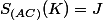 S_{(AC)}(K)=J