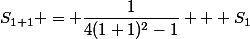 S_{1+1} = \dfrac{1}{4(1+1)^{2}-1} + S_{1}
