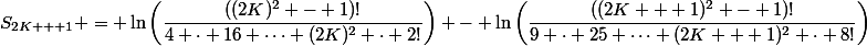 S_{2K + 1} = \ln\left(\dfrac{((2K)^2 - 1)!}{4 \cdot 16 \dots (2K)^2 \cdot 2!}\right) - \ln\left(\dfrac{((2K + 1)^2 - 1)!}{9 \cdot 25 \dots (2K + 1)^2 \cdot 8!}\right)