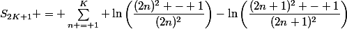 S_{2K+1} = \sum\limits^{K}_{n = 1} \ln\left(\dfrac{(2n)^2 - 1}{(2n)^2}\right)-\ln\left(\dfrac{(2n+1)^2 - 1}{(2n+1)^2}\right)