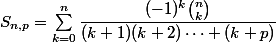 S_{n,p}=\sum_{k=0}^n\dfrac{(-1)^k\binom{n}{k}}{(k+1)(k+2)\cdots (k+p)}