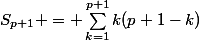 S_{p+1} = \sum^{p+1}_{k=1}k(p+1-k)