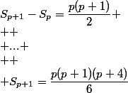 S_{p+1}-S_p=\dfrac{p(p+1)}{2}
 \\ 
 \\ ...
 \\ 
 \\ S_{p+1}=\dfrac{p(p+1)(p+4)}{6}