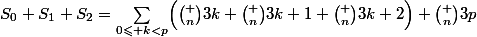 S_0+S_1+S_2=\sum_{0\leqslant k<p}}\Bigl(\binom n{3k}+\binom n{3k+1}+\binom n{3k+2}\Bigr)+\binom n{3p}