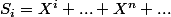 S_i=X^i+...+X^n+...