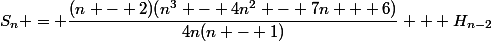 S_n = \dfrac{(n - 2)(n^3 - 4n^2 - 7n + 6)}{4n(n - 1)} + H_{n-2}
