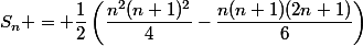 S_n = \dfrac{1}{2}\left(\dfrac{n^2(n+1)^2}{4}-\dfrac{n(n+1)(2n+1)}{6}\right)