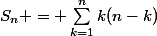 S_n = \sum^{n}_{k=1}k(n-k)