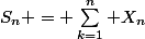 S_n = \sum_{k=1}^n X_n