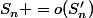 S_n =o(S_n')