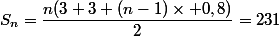 S_n=\dfrac{n(3+3+(n-1)\times 0,8)}{2}=231