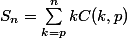 S_n=\sum_{k=p}^nkC(k,p)